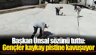 Başkan Ünsal sözünü tuttu: Gençler kaykay pistine kavuşuyor