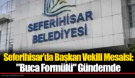 Seferihisar’da Başkan Vekili Mesaisi: "Buca Formülü" Gündemde
