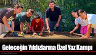 Geleceğin Yıldızlarına Özel Yaz Kampı