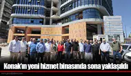 Konak’ın yeni hizmet binasında sona yaklaşıldı