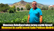 Menemen Belediyesi’nden tarıma asırlık hizmet!