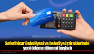 Seferihisar Belediyesi ve belediye iştiraklerinde yeni ödeme dönemi başladı