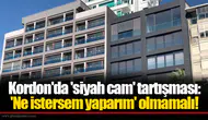 Kordon'da 'siyah cam' tartışması: 'Ne istersem yaparım' olmamalı!