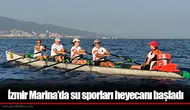 İzmir Marina’da su sporları heyecanı başladı