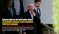 Kılıçdaroğlu'na bir kötü haber daha: 24 belediye başkanı ve ilçe örgütleri YENİ Parti yolunda!
