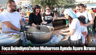 Foça Belediyesi’nden Muharrem Ayında Aşure İkramı