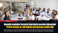 Konaklı kadınlar ücretsiz kurslarla meslek öğreniyor