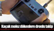 Kaçak moloz dökenlere dronlu takip