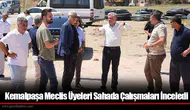 Kemalpaşa Meclis Üyeleri Sahada Çalışmaları İnceledi
