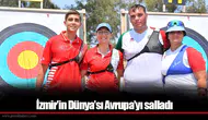 İzmir’in Dünya’sı Avrupa’yı salladı