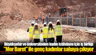 Büyükşehir ve üniversiteden kadın istihdamı için iş birliği