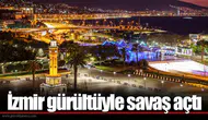 İzmir gürültüyle savaş açtı