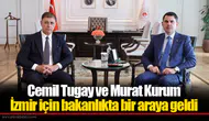 Cemil Tugay ve Murat Kurum İzmir için bakanlıkta bir araya geldi