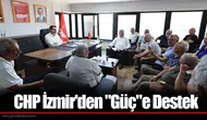 CHP İzmir'den "Güç"e Destek