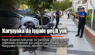 Karşıyaka’da işgale geçit yok