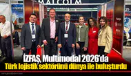 İZFAŞ, Multimodal 2026’da Türk lojistik sektörünü dünya ile buluşturdu