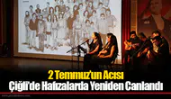 2 Temmuz’un Acısı Çiğli’de Hafızalarda Yeniden Canlandı