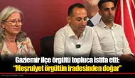 Gaziemir ilçe örgütü topluca istifa etti: “Meşruiyet örgütün iradesinden doğar”