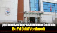 Çiğli Belediyesi Fakir Baykurt Roman Ödülü'nde Bu Yıl Ödül Verilmedi