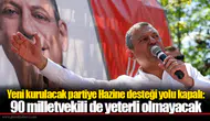 Yeni kurulacak partiye Hazine desteği yolu kapalı: 90 milletvekili de yeterli olmayacak