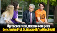 Öğrenciler istedi, Rektöre ödül geldi
