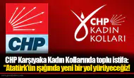 CHP Karşıyaka Kadın Kollarında toplu istifa: “Atatürk’ün ışığında yeni bir yol yürüyeceğiz!
