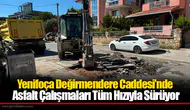 Yenifoça Değirmendere Caddesi’nde Asfalt Çalışmaları Tüm Hızıyla Sürüyor