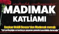 Başkan Vekili Benzer’den Madımak mesajı