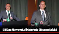 EİB Kuru Meyve ve Su Ürünlerinde Dünyanın En İyisi