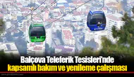 Balçova Teleferik Tesisleri’nde kapsamlı bakım ve yenileme çalışması