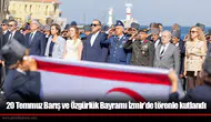 20 Temmuz Barış ve Özgürlük Bayramı İzmir’de törenle kutlandı