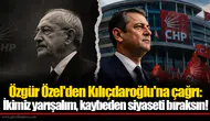 Özgür Özel'den Kılıçdaroğlu'na çağrı: İkimiz yarışalım, kaybeden siyaseti bıraksın!