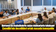 Bornova’da mahallelerin nabzı muhtarlarla tutuluyor