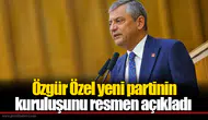 Özgür Özel yeni partinin kuruluşunu resmen açıkladı