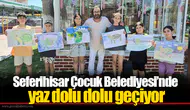 Seferihisar Çocuk Belediyesi’nde yaz dolu dolu geçiyor