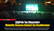Çiğli'de Yaz Akşamları Mahalle Sinema Günleri ile Renkleniyor