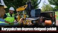 Karşıyaka’nın deprem röntgeni çekildi