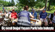 Üç nesil Doğal Yaşam Parkı’nda buluştu
