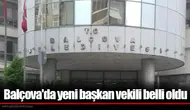 Balçova'da yeni başkan vekili belli oldu