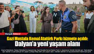 Gazi Mustafa Kemal Atatürk Parkı hizmete açıldı:  Dalyan’a yeni yaşam alanı