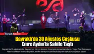 Bayraklı’da 30 Ağustos Coşkusu Emre Aydın’la Sahile Taştı