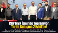 CHPMYKİzmir’de Toplanıyor: Tarihi Buluşma 2 Eylül’de!