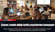 Çeşme, ismini aldığı tarihi çeşmelerine kavuşuyor
