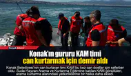 Konak’ın gururu KAM timi can kurtarmak için demir aldı