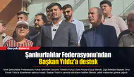 Şanlıurfalılar Federasyonu'ndan Başkan Yıldız'a destek