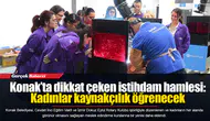 Konak’ta dikkat çeken istihdam hamlesi: Kadınlar kaynakçılık öğrenecek