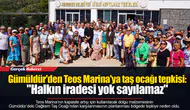 Gümüldür'den Teos Marina'ya taş ocağı tepkisi: "Halkın iradesi yok sayılamaz"