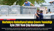 Narlıdere Belediyesi’nden Çevre Temizliği İçin 200 Yeni Çöp Konteyneri