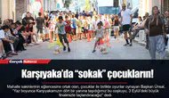 Karşıyaka’da “sokak” çocukların!