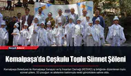 Kemalpaşa’da Coşkulu Toplu Sünnet Şöleni